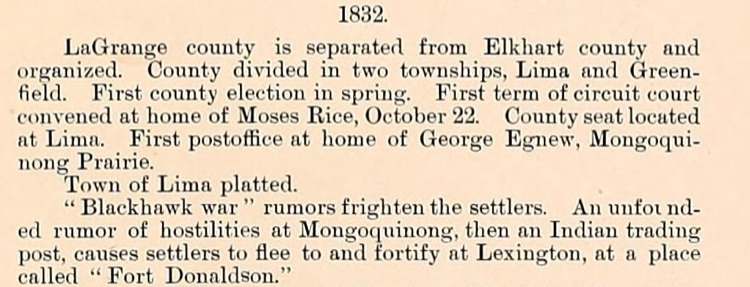A cropped passage from the printed chronology of an 1893 county atlas. A centred heading reads 1832. Below it, small roman type in a single column: a paragraph on the county being separated from Elkhart county and organised, divided into two townships, its first election, the first term of circuit court, the county seat at Lima and the first postoffice. Then one line reading that the town of Lima was platted. The last entry runs four lines, opens with the words Blackhawk war in quotation marks, and ends with the words Fort Donaldson in quotation marks.