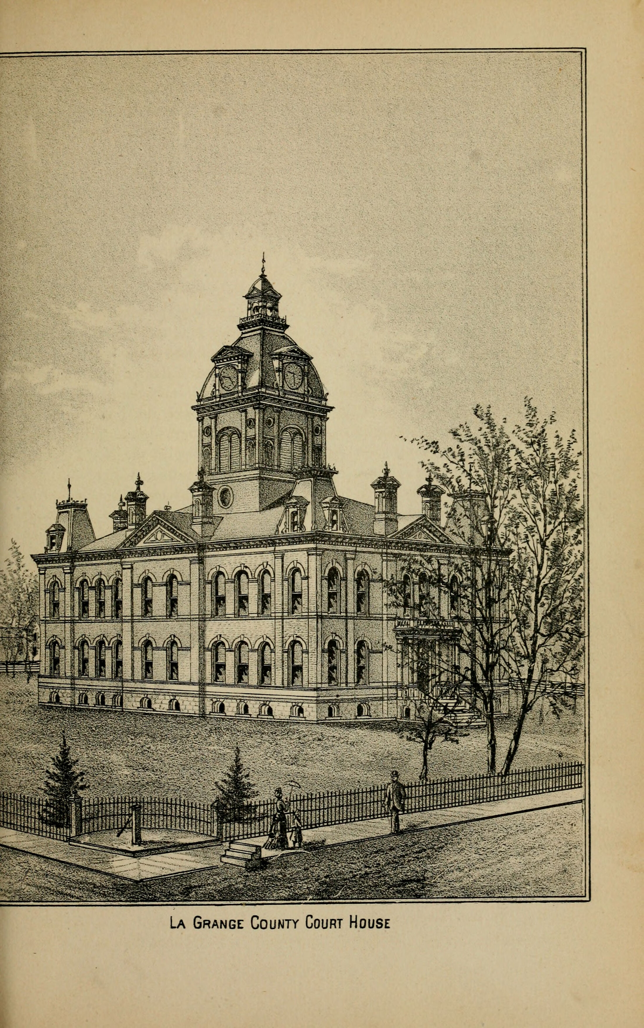 An engraving of the LaGrange County Courthouse seen from a street corner. A brick building of two storeys over a raised basement, with tall arched windows, a projecting central bay, and a clock tower rising through the middle to a mansard roof and a finial. An iron fence runs along the walk in front, with two trees, a man walking, and a woman with a parasol beside a child.